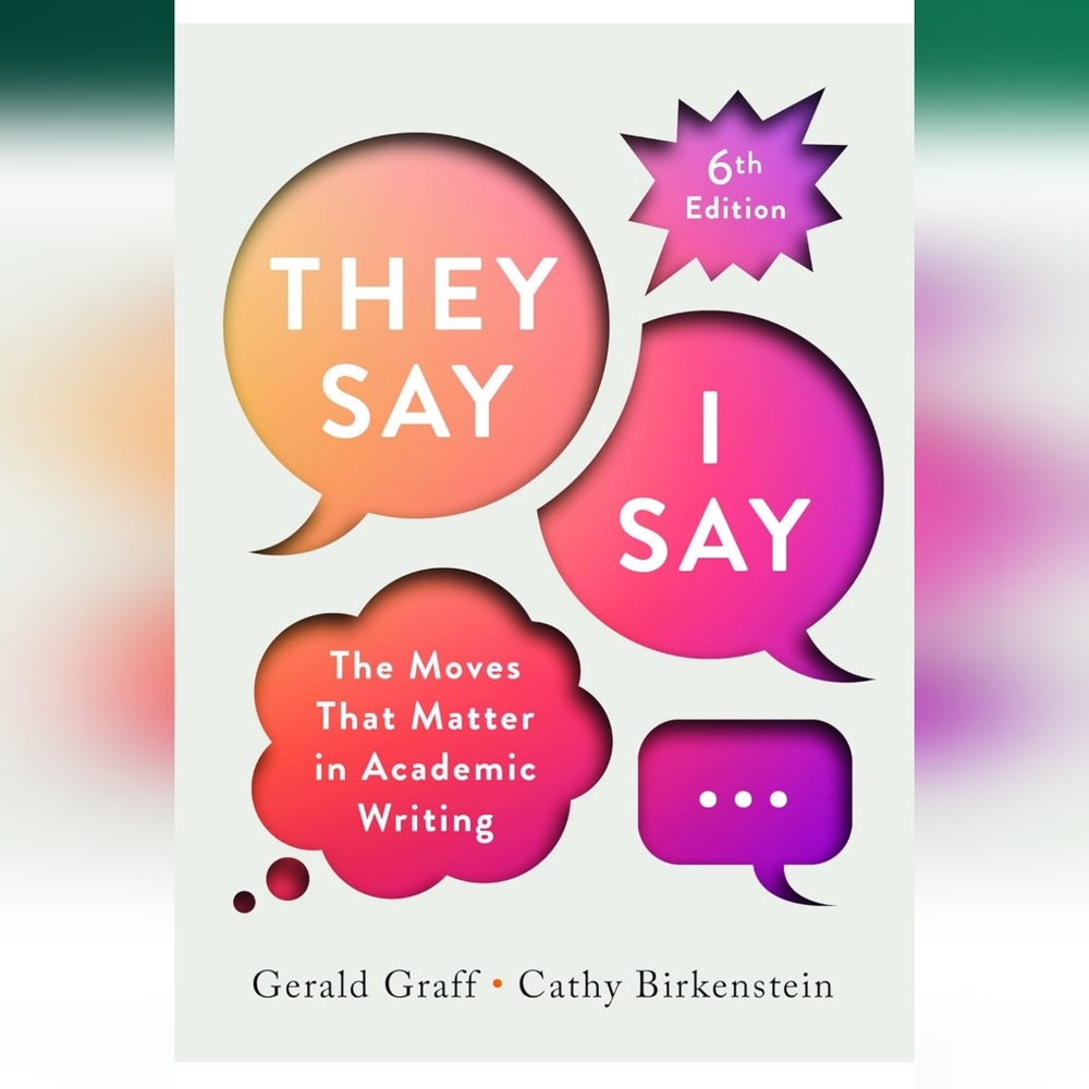 They Say/ I Say Book 6th Edition